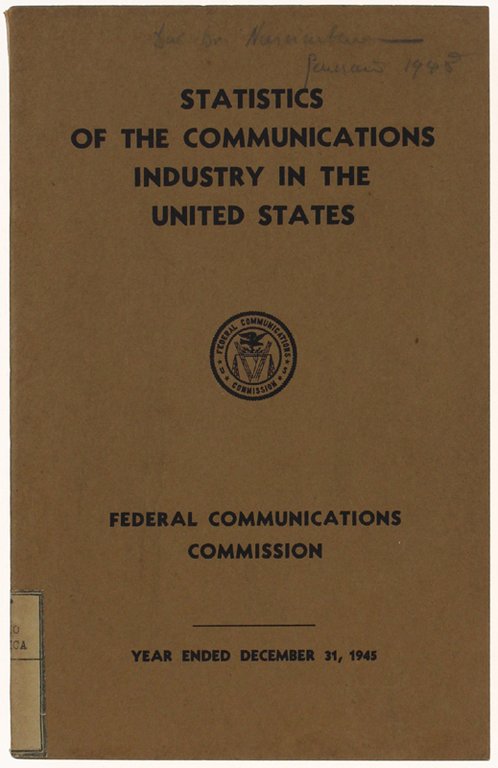 STATISTICS OF THE COMMUNICATIONS INDUSTRY IN THE UNITED STATES FOR …