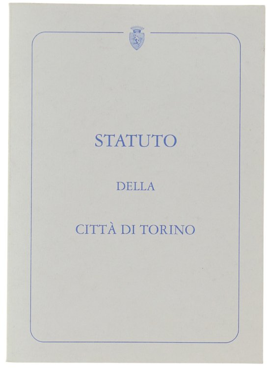 STATUTO DELLA CITTA' DI TORINO - Testo coordinato.