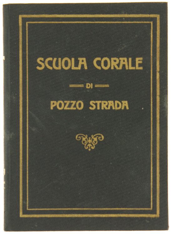 STATUTO ORGANICO DELLA SCUOLA CORALE POZZO STRADA.