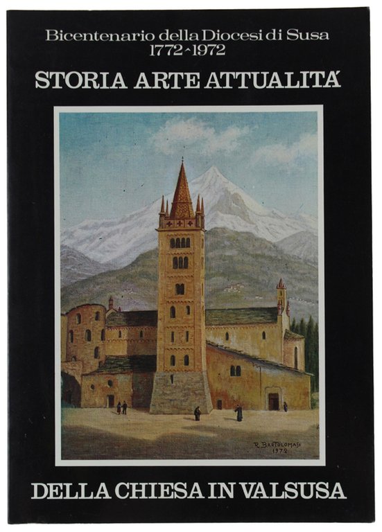 STORIA ARTE ATTUALITA' DELLA CHIESA IN VALSUSA.