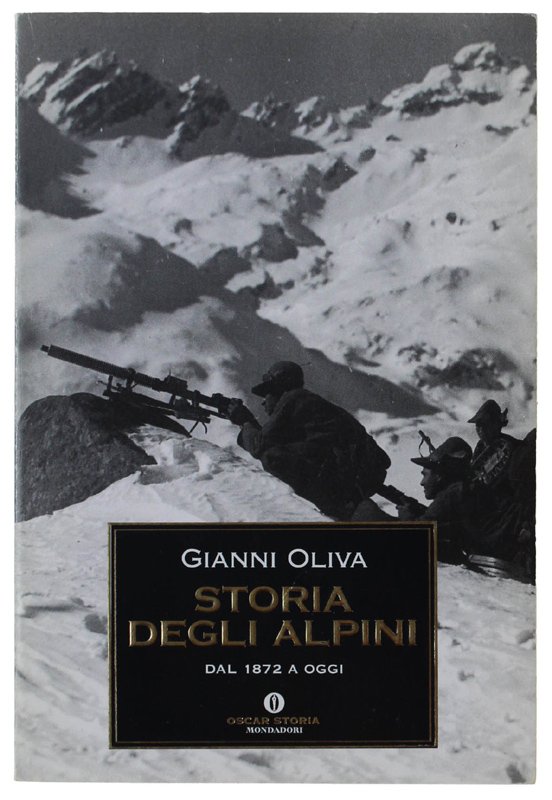 STORIA DEGLI ALPINI: Dal 1872 a oggi