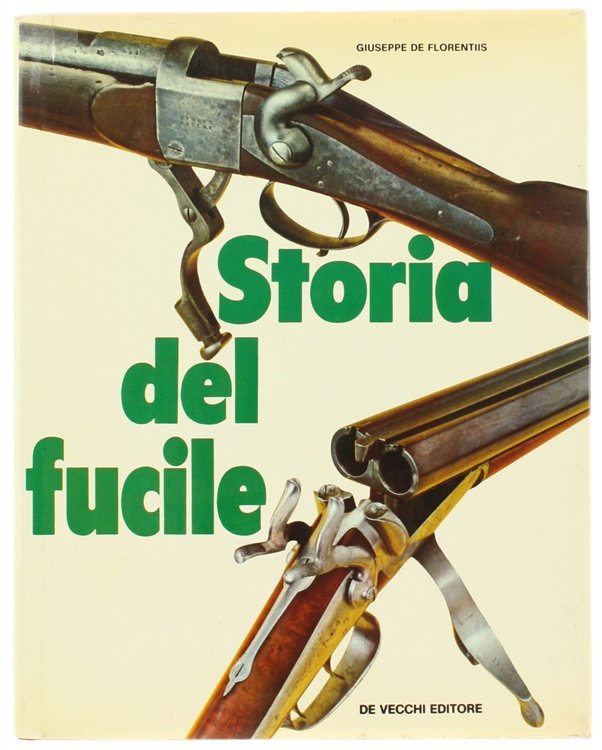 STORIA DEL FUCILE.