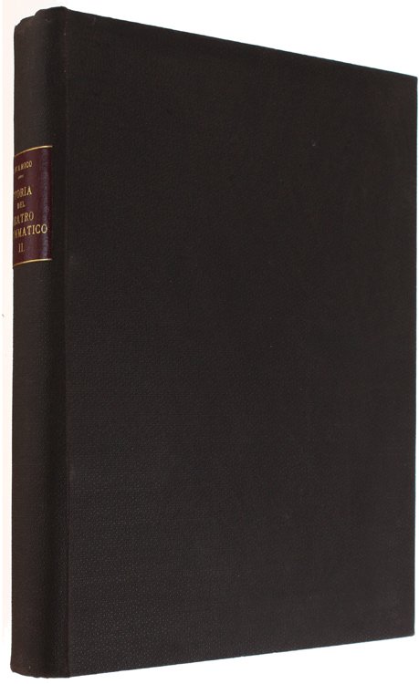 STORIA DEL TEATRO DRAMMATICO. Vol.II - Parte terza: 'EUROPA DAL …