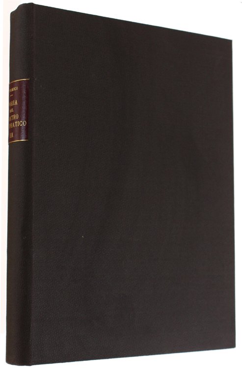 STORIA DEL TEATRO DRAMMATICO. Vol.III - L'OTTOCENTO.