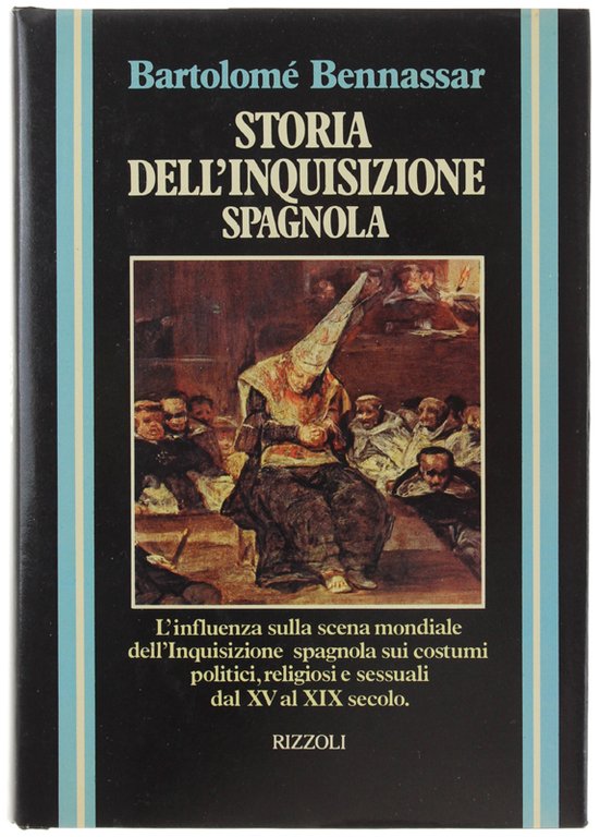 STORIA DELL'INQUISIZIONE SPAGNOLA DAL XV AL XIX SECOLO. [rilegato, con …