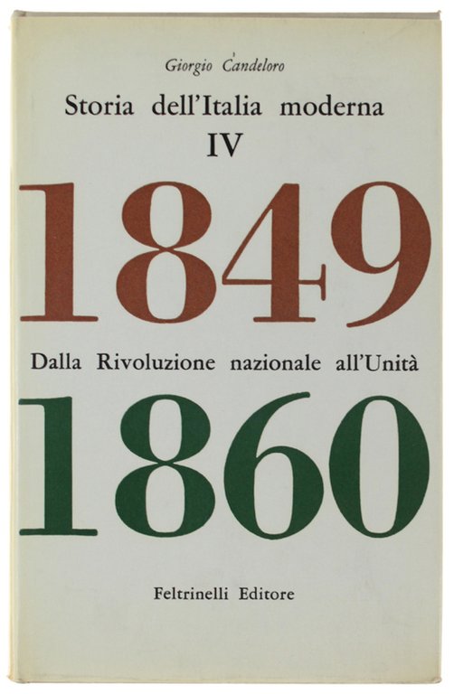 STORIA DELL'ITALIA MODERNA. Vol. IV. Dalla rivoluzione nazionale all'Unità 1849-1860.