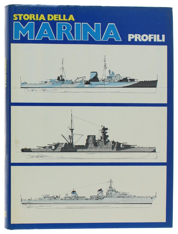 STORIA DELLA MARINA - Volume nono: PROFILI