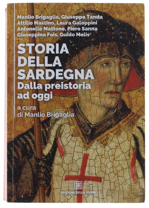 STORIA DELLA SARDEGNA. Dalla preistoria ad oggi