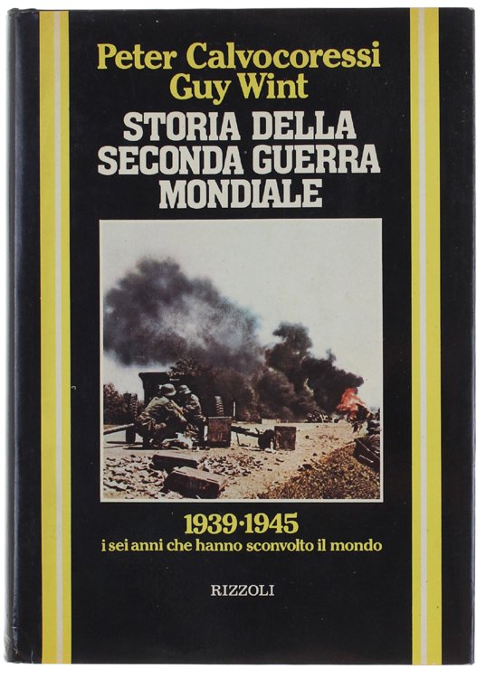 STORIA DELLA SECONDA GUERRA MONDIALE.