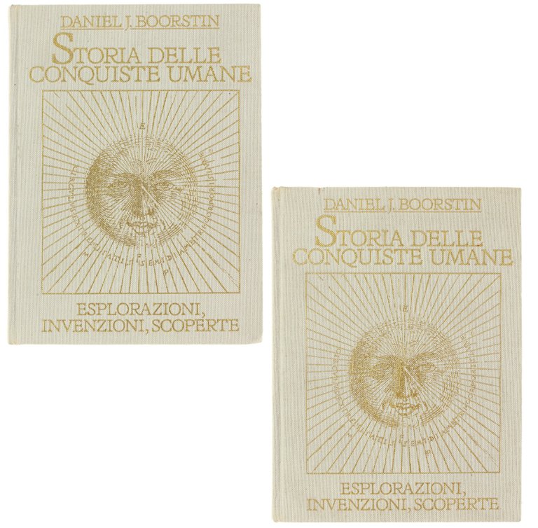 STORIA DELLE CONQUISTE UMANE. Esplorazioni, invenzioni, scoperte.