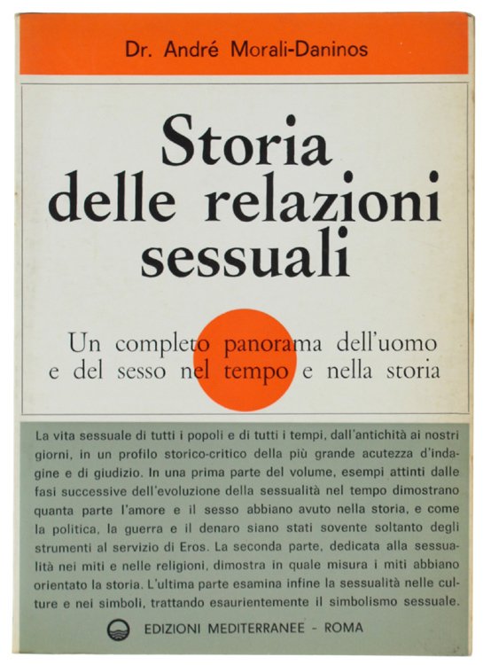 STORIA DELLE RELAZIONI SESSUALI. Un completo panorama dell'uomo e del …