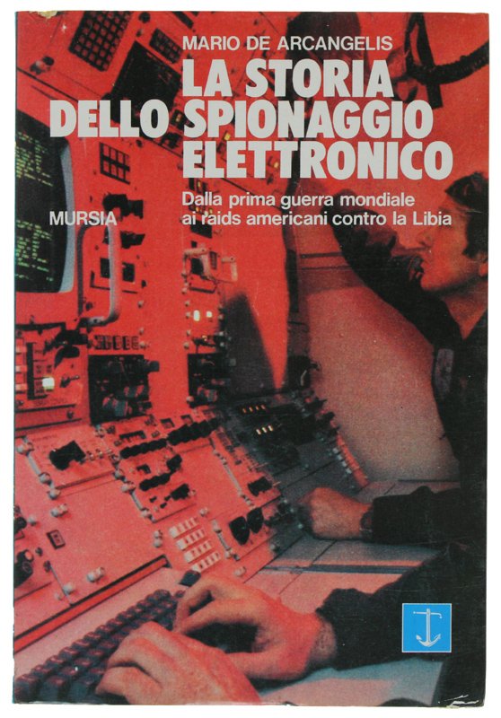 STORIA DELLO SPIONAGGIO ELETTRONICO Dalla prima guerra mondiale ai raids …
