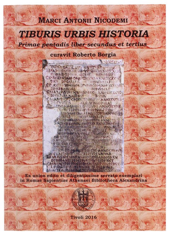 STORiA DI TIVOLI - Libro 2° e 3° della Prima Pentade. A cura di Roberto Borgia.