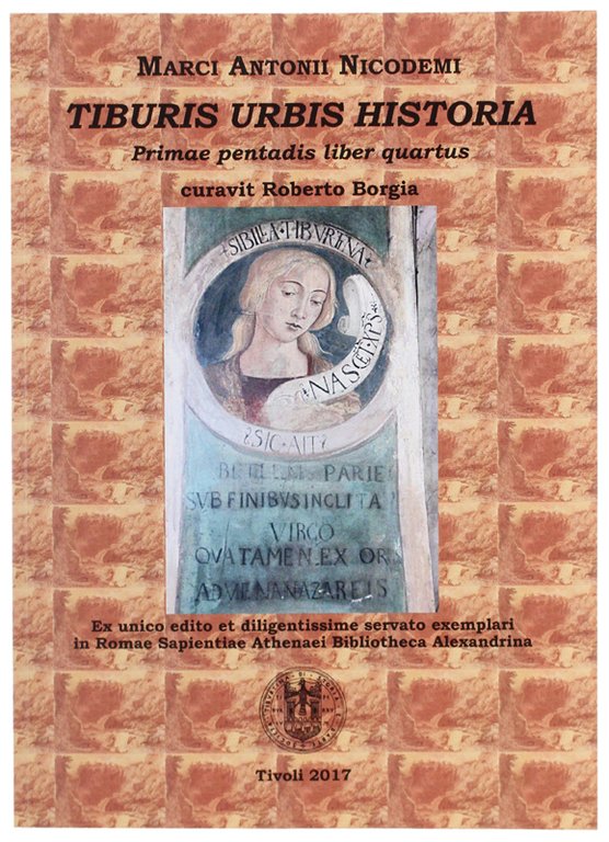 STORiA DI TIVOLI - Libro 4° della Prima Pentade. A cura di Roberto Borgia.