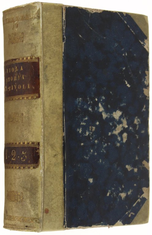 STORIA DI TIVOLI DALLA SUA ORIGINE FINO AL SECOLO XVII. …