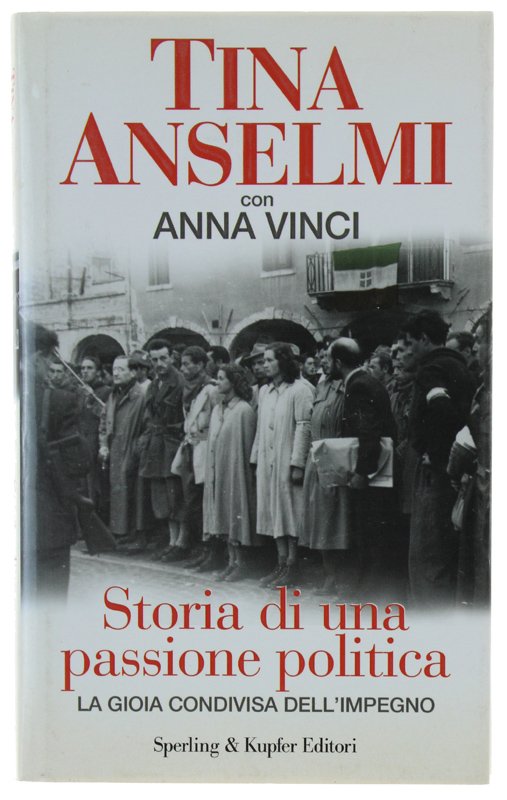 STORIA DI UNA PASSIONE POLITICA [Come nuovo]