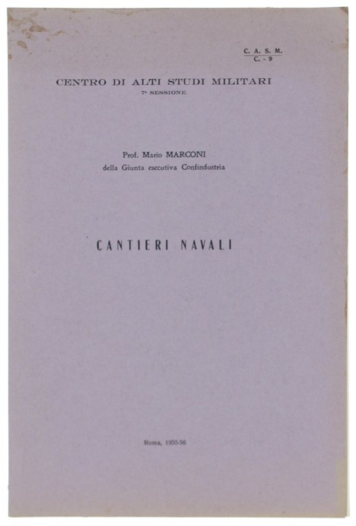 STORIA E ATTIVITA' DEI CANTIERI NAVALI.