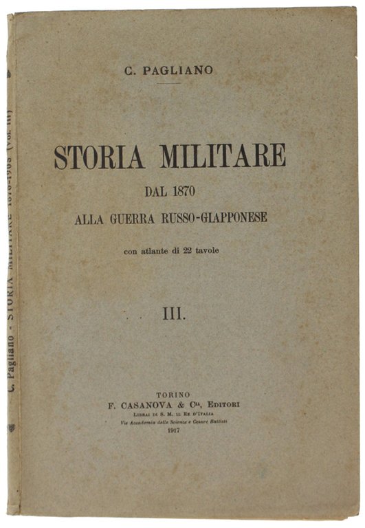 STORIA MILITARE - Dal 1870 alla Guerra Russo-Giapponese. Volume III …