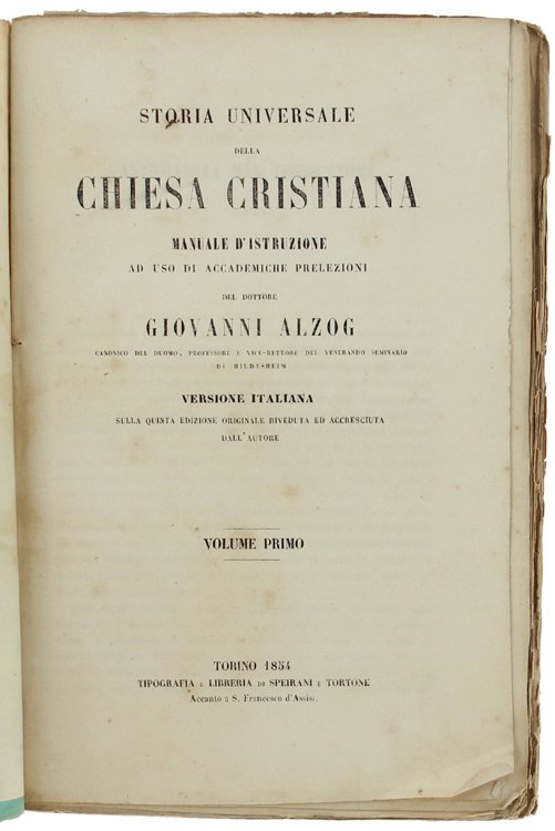 STORIA UNIVERSALE DELLA CHIESA CRISTIANA. Volume Primo (di 5).