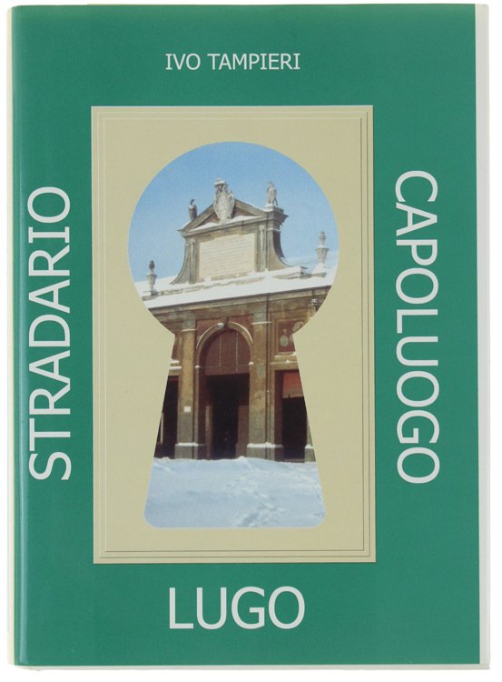 STRADARIO GUIDA DEL COMUNE DI LUGO - CAPOLUOGO.