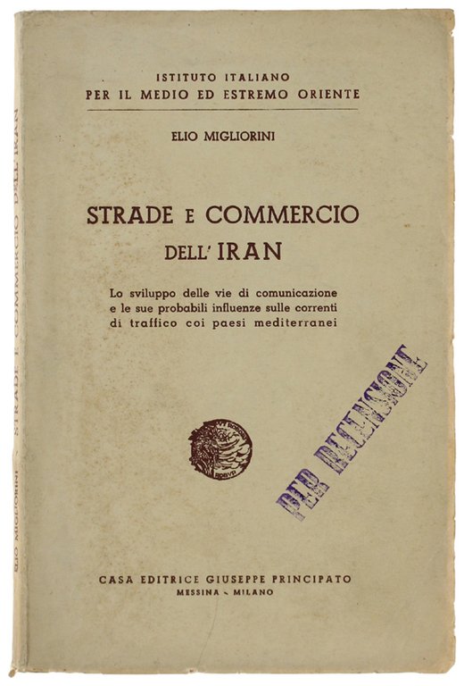 STRADE E COMMERCIO DELL'IRAN. Lo sviluppo delle vie di comunicazione …