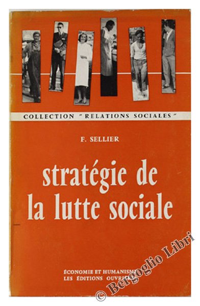 STRATEGIE DE LA LUTTE SOCIALE - France 1936-1960.