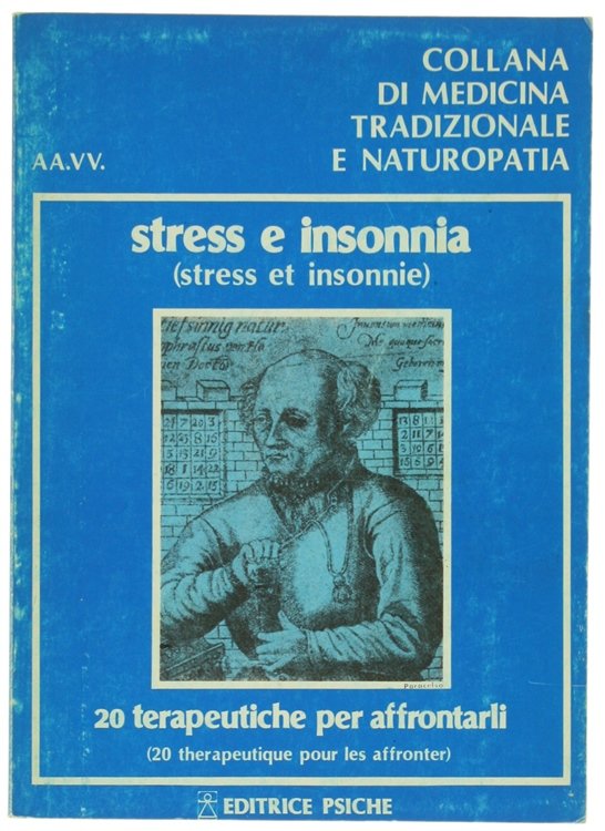 STRESS E INSONNIA. 20 Terapeutiche per affrontarli.