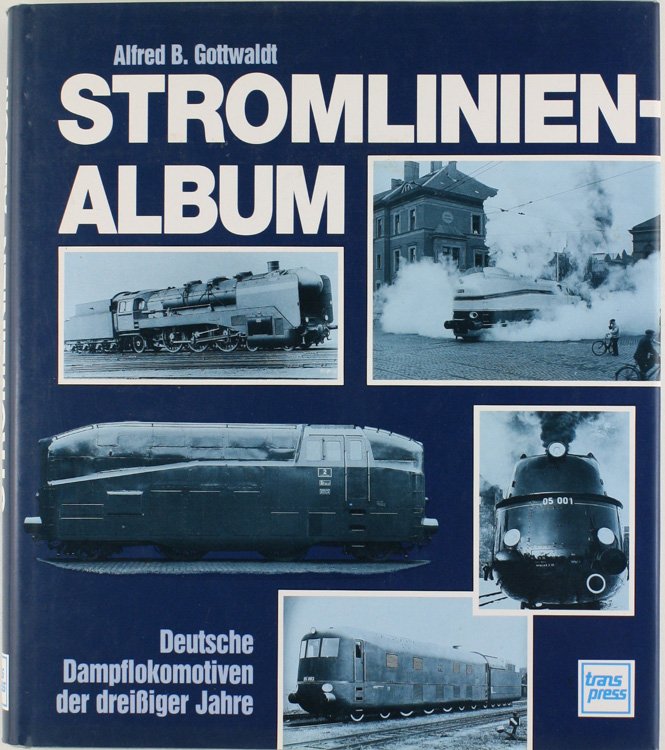 STROMLINIEN ALBUM. Deutsche Dampflokomotiven der 30er Jahre [Fine condition]