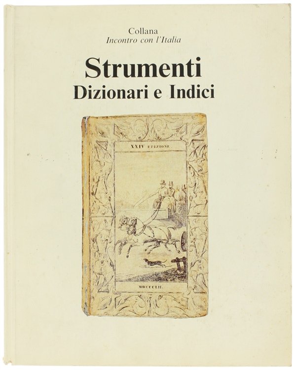 STRUMENTI. Dizionari e Indici. Collana: INCONTRO CON L'ITALIA.