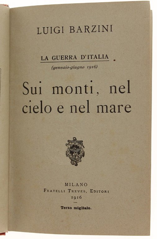 LA GUERRA D'ITALIA (gennaio-giugno 1916) - SUI MONTI, NEL CIELO …