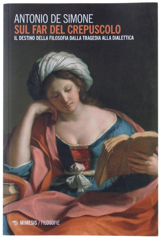 SUL FAR DEL CREPUSCOLO. Il destino della filosofia dalla tragedia … | Immagine Gallery 2