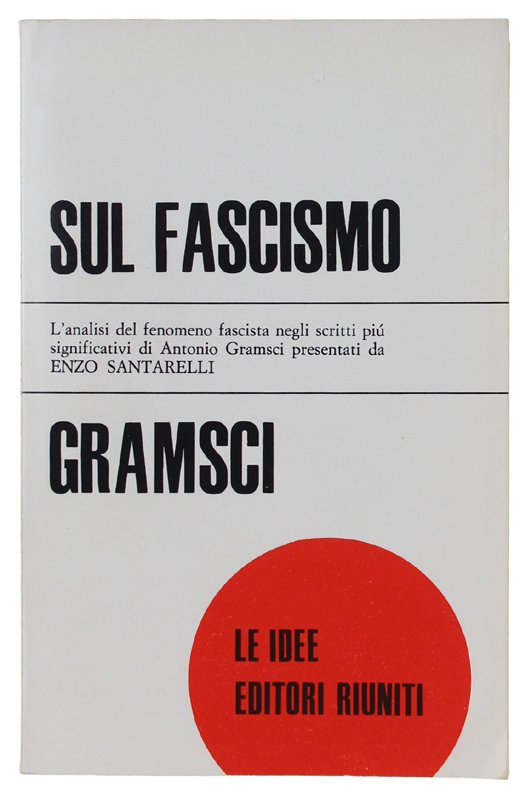 SUL FASCISMO. A cura di Enzo Santarelli [nuovo]