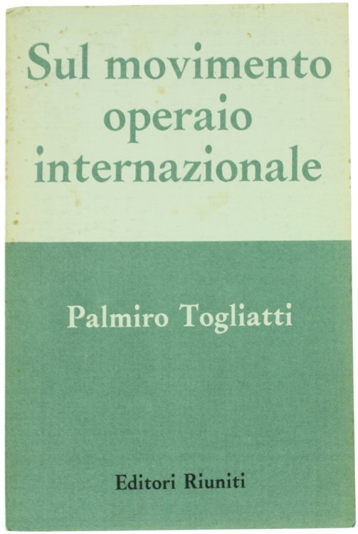 SUL MOVIMENTO OPERAIO INTERNAZIONALE.