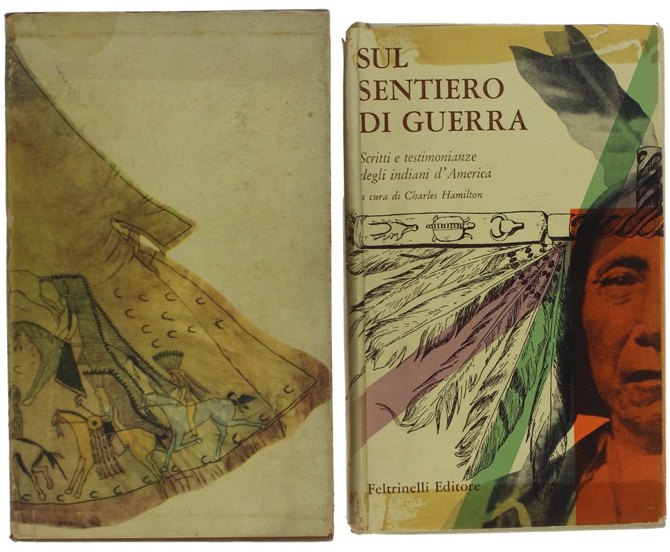 SUL SENTIERO DI GUERRA. Scritti e testimonianze degli indiani d'America.