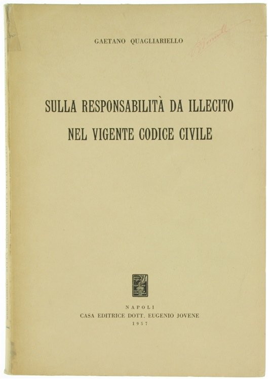 SULLA RESPONSABILITA' DA ILLECITO NEL VIGENTE CODICE PENALE.