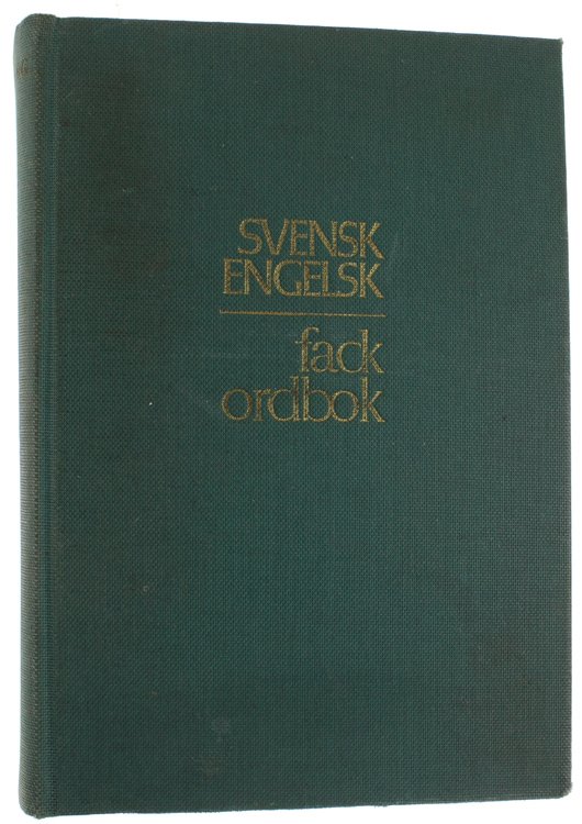 SVENSK-ENGELSK FACKORDBOK. För näringsliv, förvalting, undervisning och forskining - A …