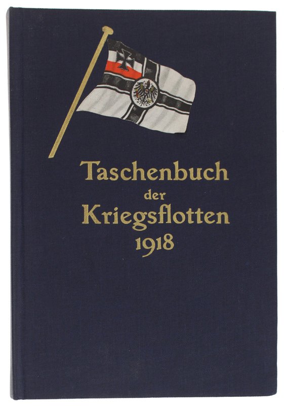 TASCHENBUCH DER KRIEGSFLOTTEN XIX. Jahrgang 1918 (Reprint 1968)