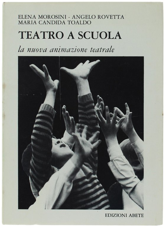 TEATRO A SCUOLA. La nuova animazione teatrale.
