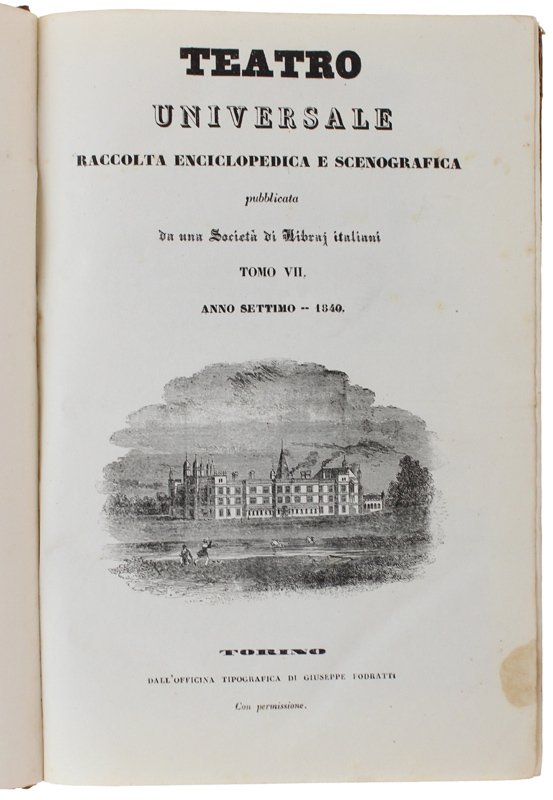 TEATRO UNIVERSALE. Raccolta enciclopedica e scenografica. Anno Settimo - 1840