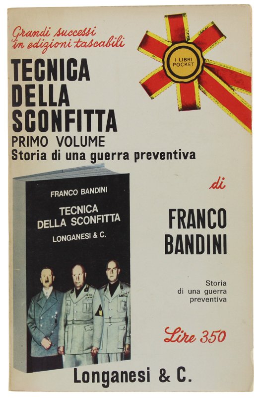 TECNICA DELLA SCONFITTA. Primo volume: Storia di una guerra preventiva …
