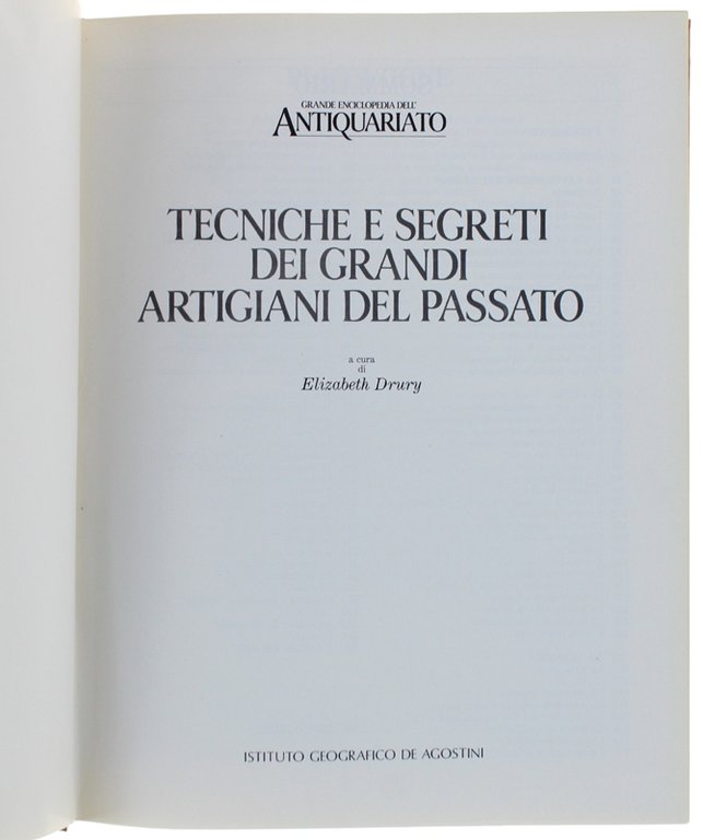 TECNICHE E SEGRETI DEI GRANDI ARTIGIANI DEL PASSATO. | Immagine Gallery 4