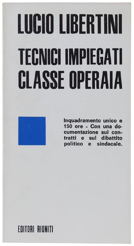 TECNICI IMPIEGATI CLASSE OPERAIA
