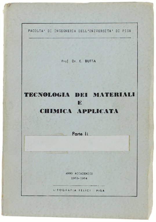 TECNOLOGIA DEI MATERIALI E CHIMICA APPLICATA. Parte II. Anno accademico …