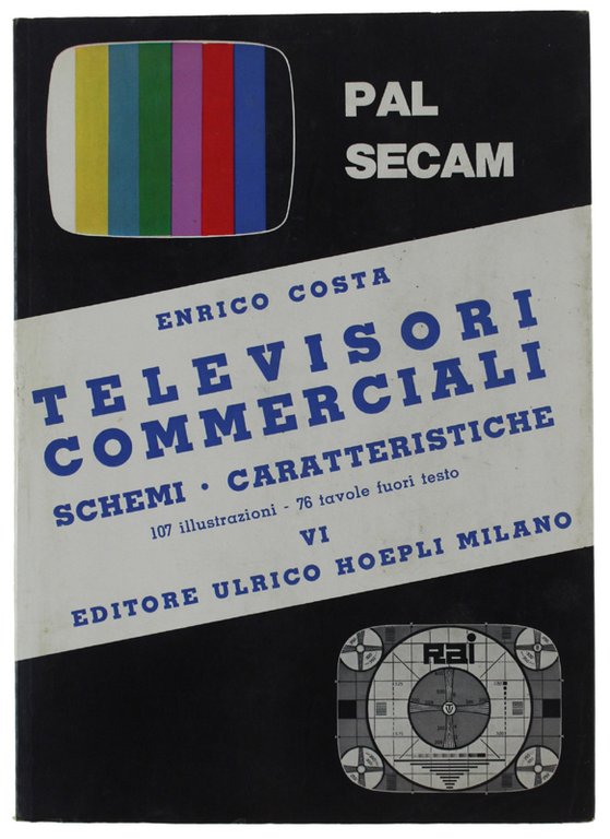 TELEVISORI COMMERCIALI. Schemi - Caratteristiche. Volume VI