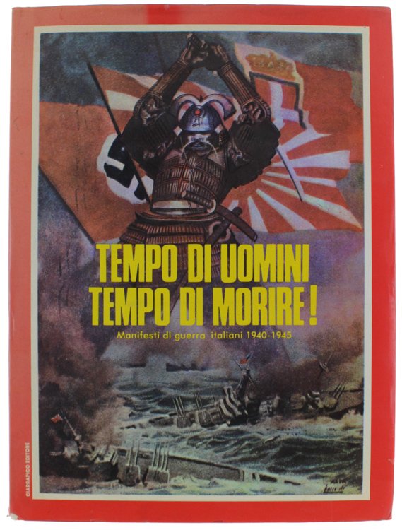 TEMPO DI UOMINI TEMPO DI MORIRE! Manifesti di guerra italiani …