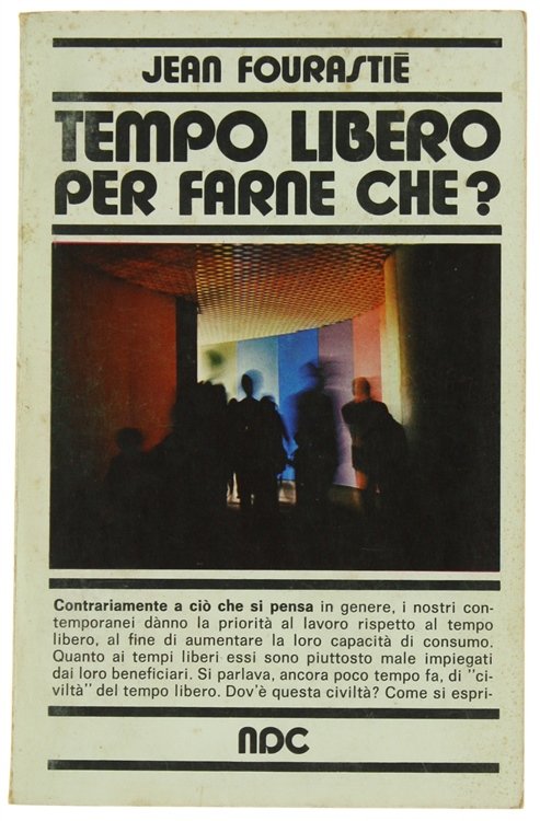 TEMPO LIBERO PER FARNE CHE?