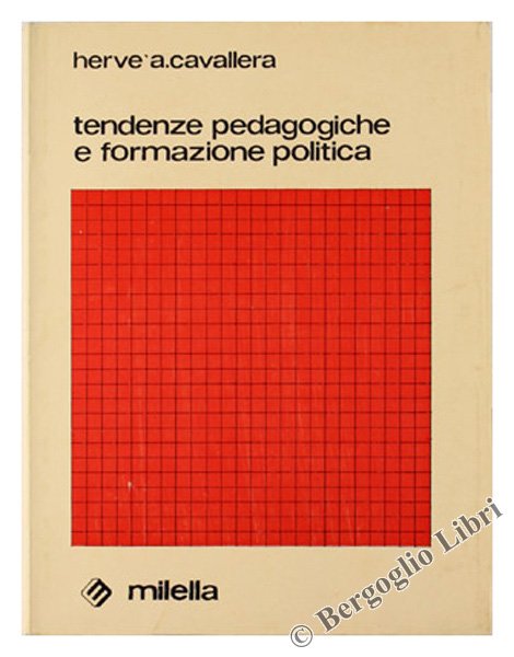 TENDENZE PEDAGOGICHE E FORMAZIONE POLITICA.