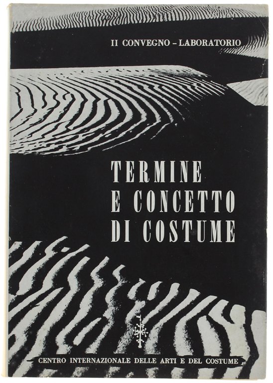 TERMINE E CONCETTO DI COSTUME. II Convegno - Laboratorio. 27, …