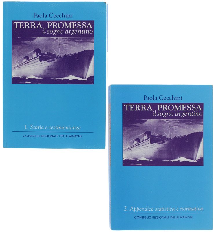TERRA PROMESSA. IL SOGNO ARGENTINO. Volume 1: Storia e testimonianze. …