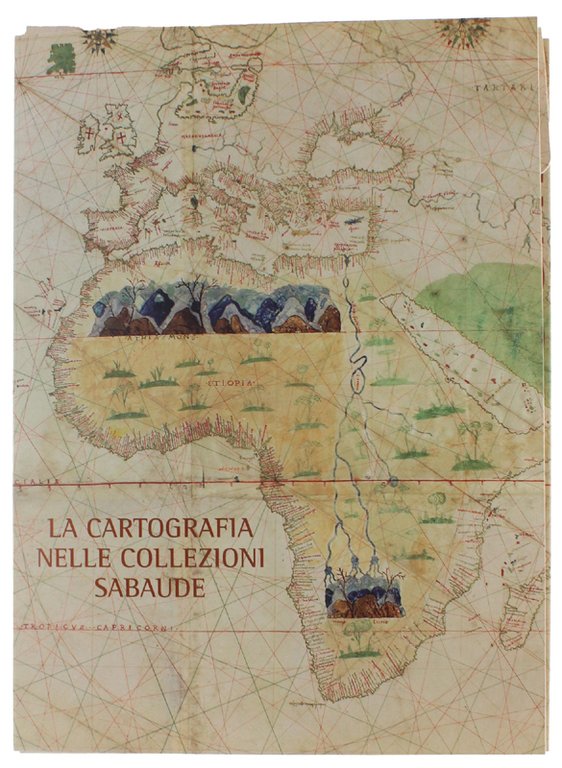 TERRAE COGNITAE: LA CARTOGRAFIA NELLE COLLEZIONI SABAUDE